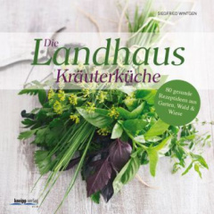 Die Landhaus-Kräuterküche