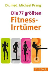 Die 77 größten Fitness-Irrtümer