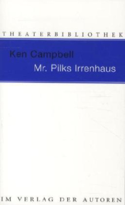 Mr. Pilks Irrenhaus