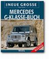 Das neue große Mercedes G-Klasse-Buch