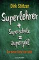 Superlehrer + Superschule = supergeil