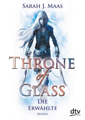 Throne of Glass - Die Erwählte