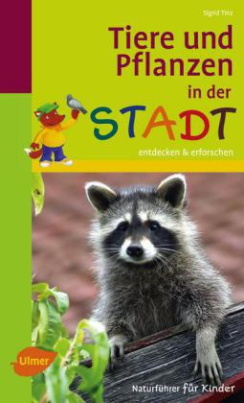 Tiere und Pflanzen in der Stadt