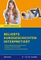 Beliebte Kurzgeschichten interpretiert.