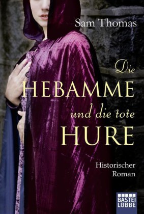 Die Hebamme und die tote Hure