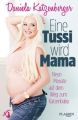 Eine Tussi wird Mama