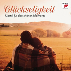 Glückseligkeit - Klassik für die schönen Momente