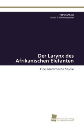 Der Larynx des Afrikanischen Elefanten
