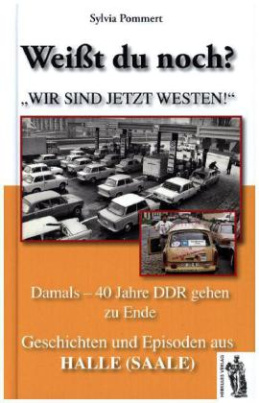 Halle (Saale): Damals - 40 Jahre DDR gehen zu Ende